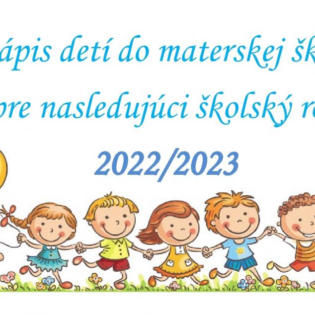 Zápis detí do materskej školy pre šk. rok 2022/2023 1